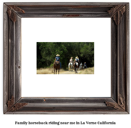 family horseback riding near me in La Verne, California